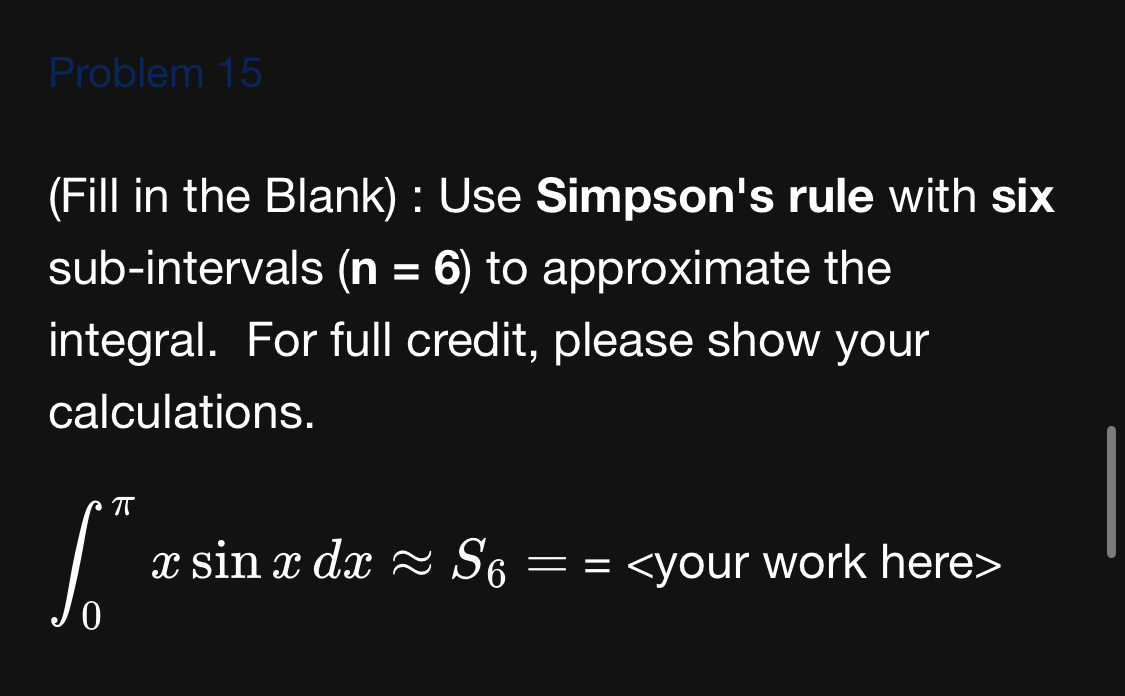 Solved Fill In The Blank ﻿ Use Simpsons Rule With Six 9316