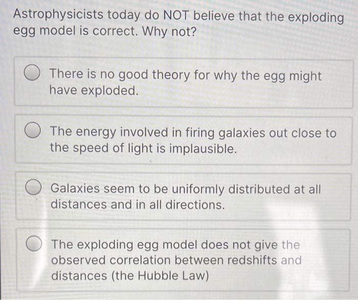 Solved Astrophysicists today do NOT believe that the | Chegg.com