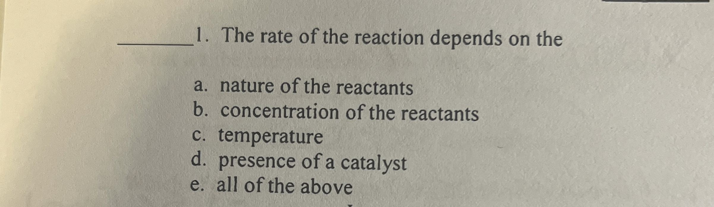 Solved q, ﻿The rate of the reaction depends on thea. ﻿nature | Chegg.com