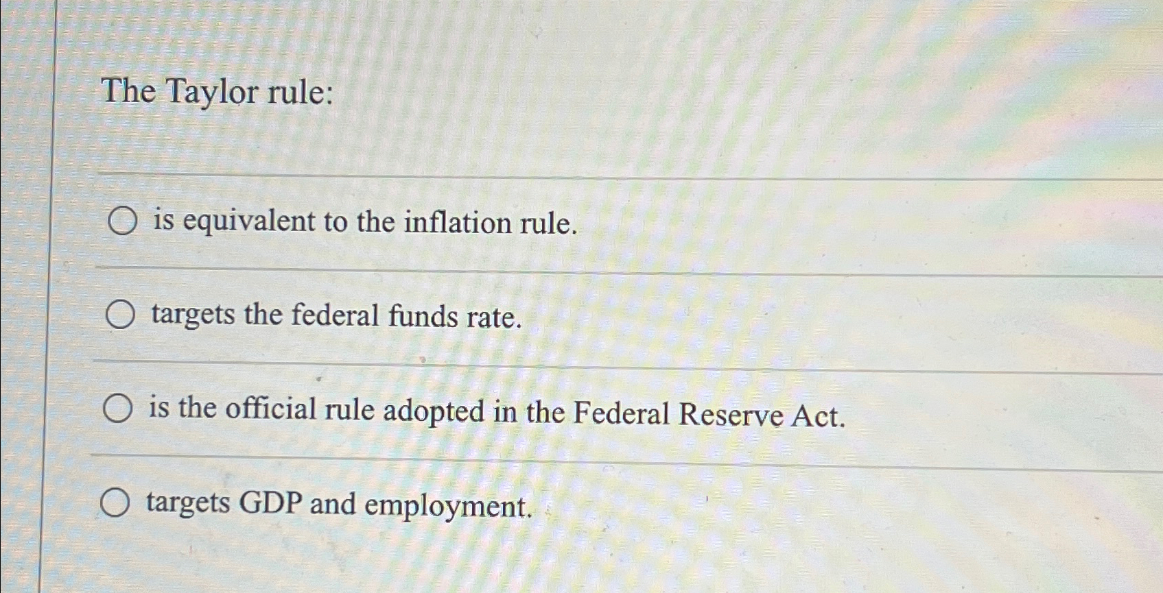Solved The Taylor rule:is equivalent to the inflation | Chegg.com