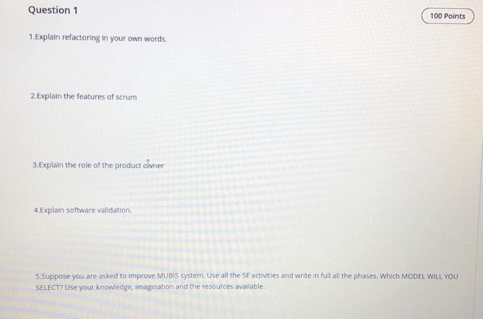 Solved Question 1 1.Explain refactoring in your own words. | Chegg.com