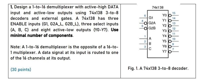 Solved G1 1. Design a 1-to-16 demultiplexer with active-high | Chegg.com