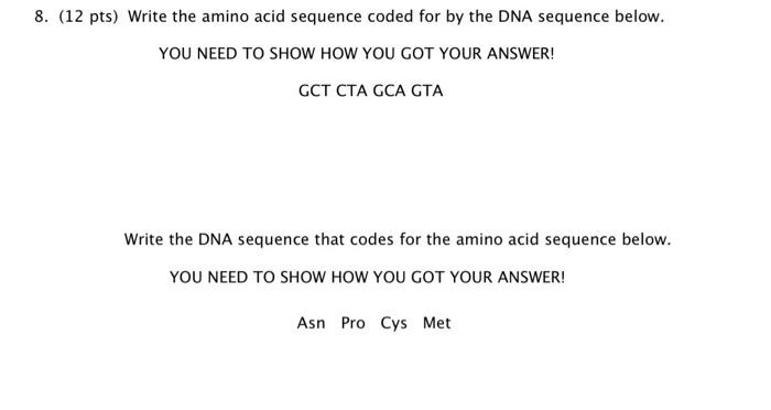 Solved 8 12 Pts Write The Amino Acid Sequence Coded For Chegg