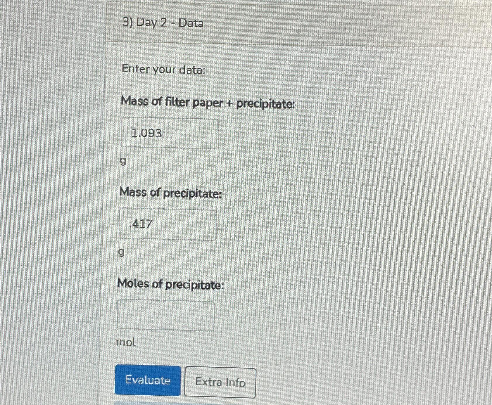 Day 2 ﻿DataEnter your dataMass of filter paper +