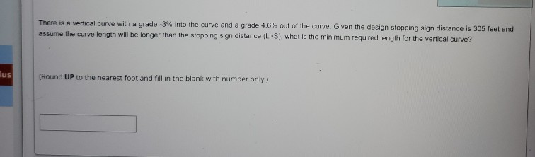 Solved There is a vertical curve with a grade -3% into the | Chegg.com