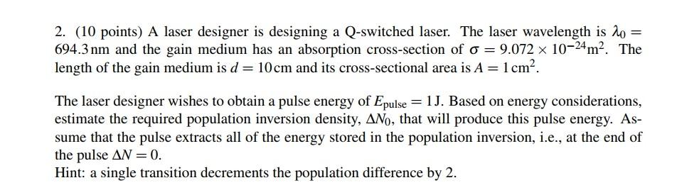 Solved 2. (10 points) A laser designer is designing a | Chegg.com