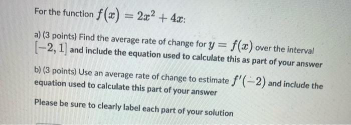 Solved For The Function F X 2x2 4x A 3 Points Find