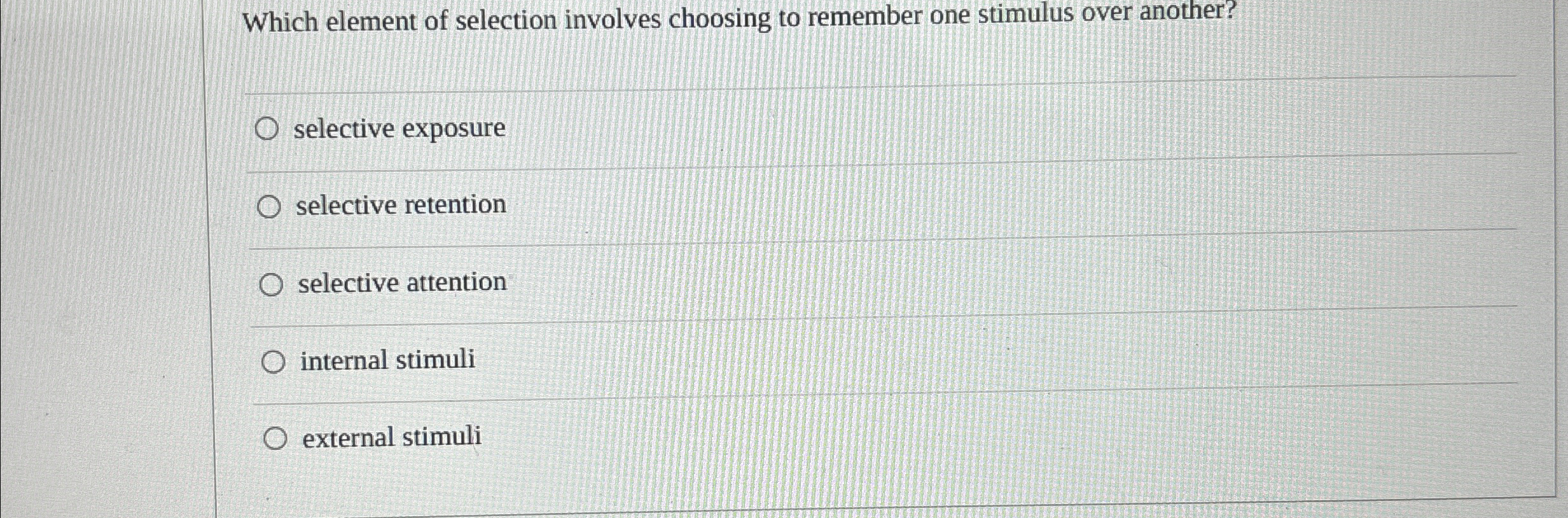 Solved Which element of selection involves choosing to | Chegg.com