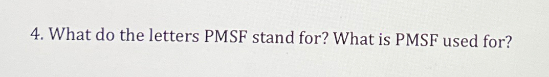 Solved What do the letters PMSF stand for? What is PMSF used | Chegg.com