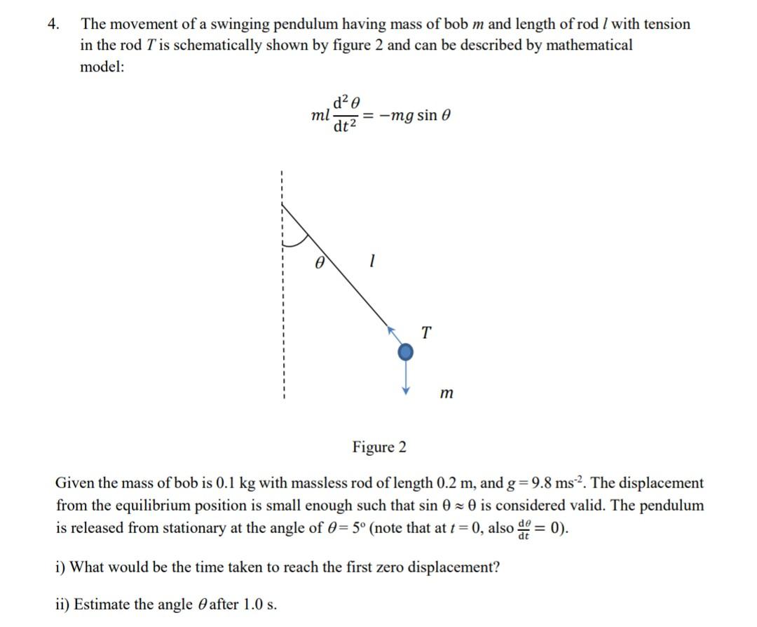 Solved 4. The movement of a swinging pendulum having mass of | Chegg.com