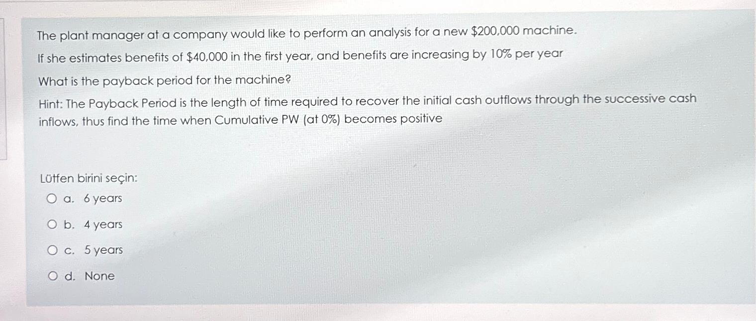 Solved The plant manager at a company would like to perform | Chegg.com