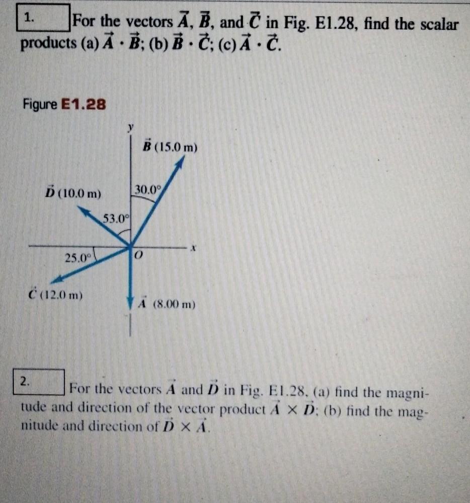 Solved 1 For The Vectors A B And In Fig E1 28 Find T Chegg Com