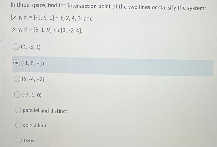Solved In three-space, find the intersection point of the | Chegg.com