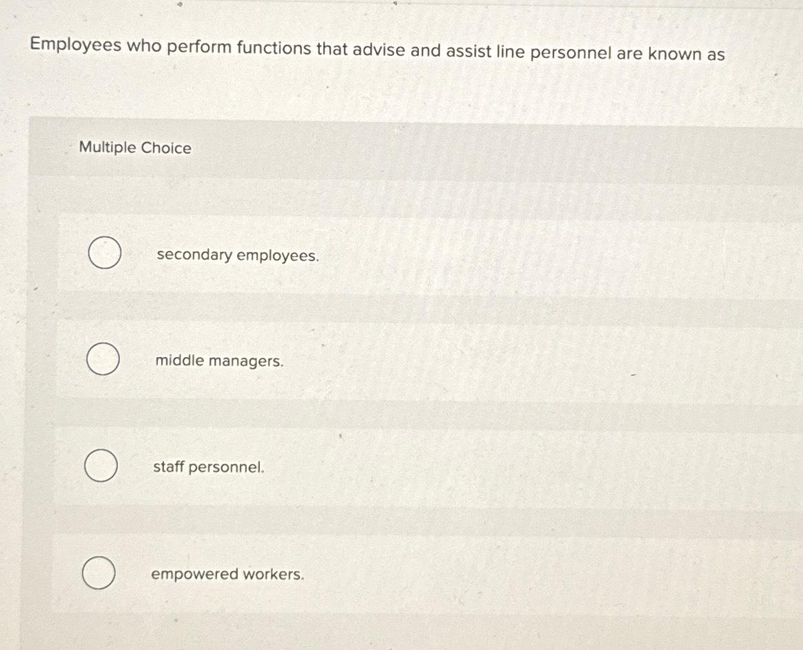 Solved Employees who perform functions that advise and | Chegg.com