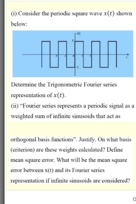 Solved (1) Consider the periodic square wave x(t) shown | Chegg.com