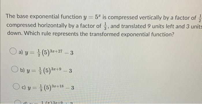 Solved The base exponential function y=5x is compressed | Chegg.com