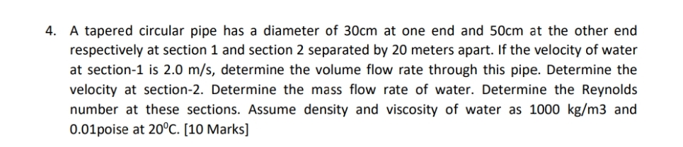 Solved A tapered circular pipe has a diameter of 30 ﻿cm at | Chegg.com