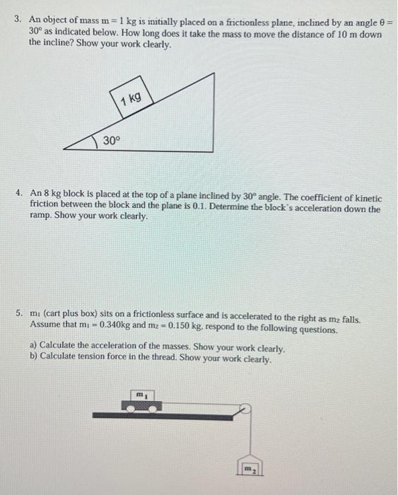 Solved 3. An object of mass m=1 kg is initially placed on a | Chegg.com