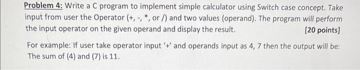 Solved Problem 4: Write a C program to implement simple | Chegg.com