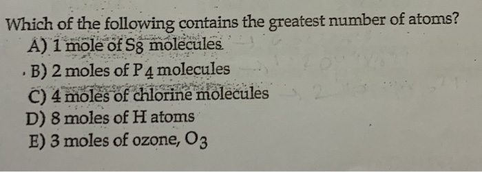 which of the following has the greatest number of molecules