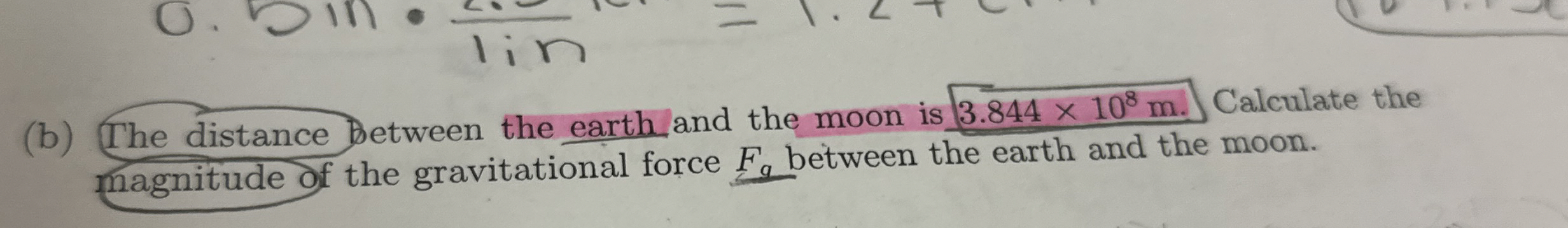 Solved (b) ﻿The distance between the earth and the moon is | Chegg.com