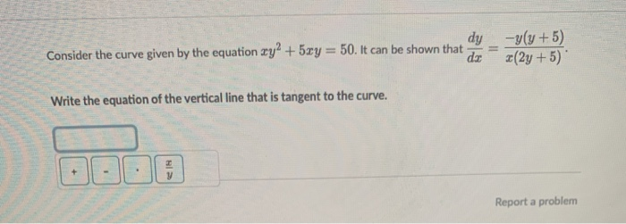 Solved Consider the curve given by the equation xy2 + 5y = | Chegg.com