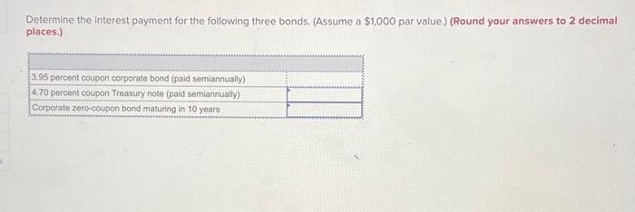 Solved Determine The Interest Payment For The Following 