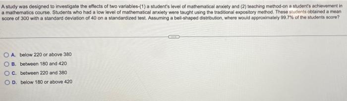 Solved A study was designed to investigate the effects of | Chegg.com