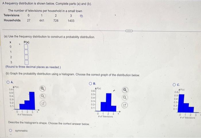 [Solved]: A frequency distribution is shown below. Complete