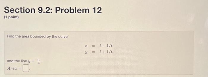 Solved Section 9.2: Problem 12 (1 point) Find the area | Chegg.com