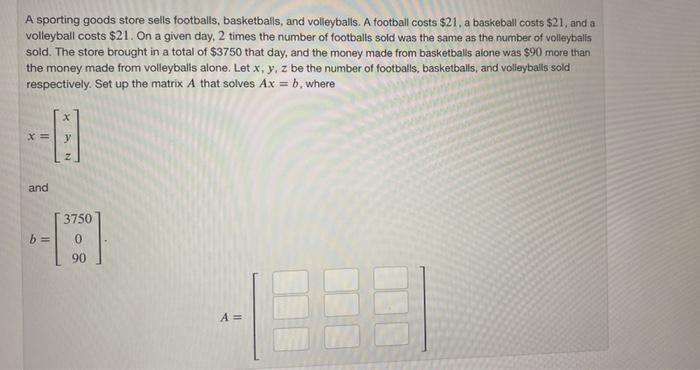 Solved A sporting goods store sells footballs, basketballs, | Chegg.com