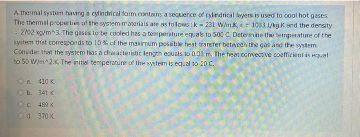 Solved A thermal system having a cylindrical form contains a | Chegg.com