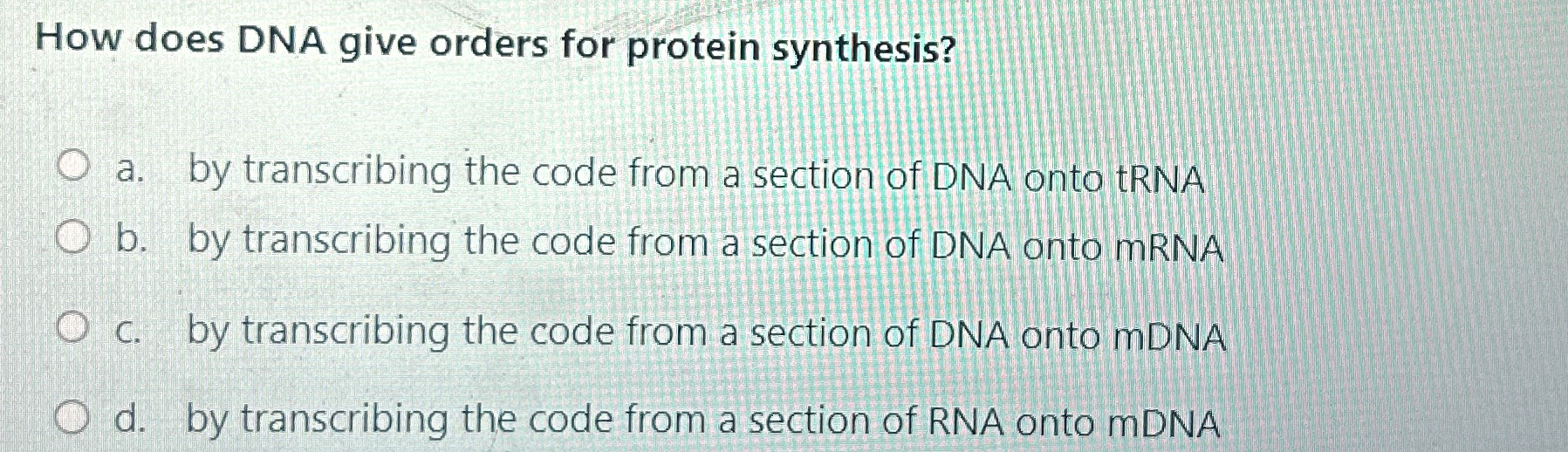 Solved How does DNA give orders for protein synthesis?a. ﻿by | Chegg.com