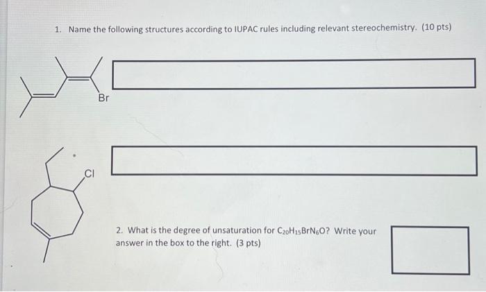 Solved 1. Name The Following Structures According To IUPAC | Chegg.com