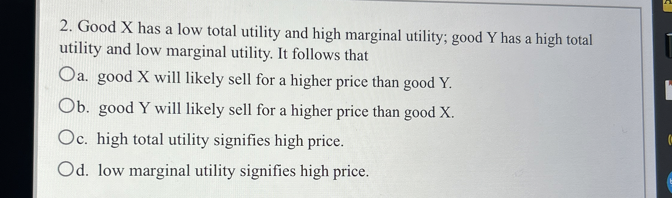 Solved Good x ﻿has a low total utility and high marginal | Chegg.com