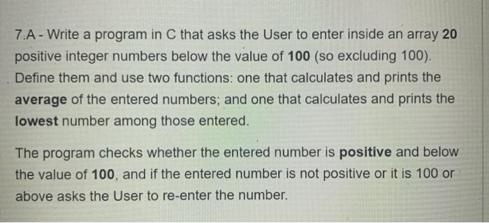 Solved 7.A - Write a program in C that asks the User to | Chegg.com