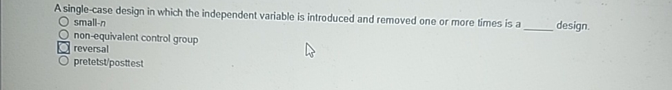 Solved A single case design in which the independent Chegg com