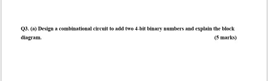 Solved Q3. (a) Design a combinational circuit to add two | Chegg.com