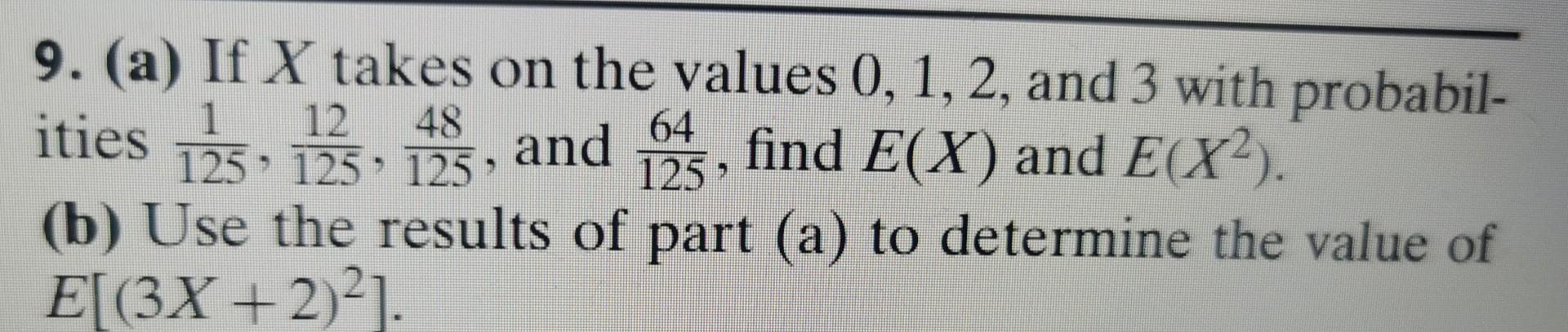 Solved 9. (a) If X takes on the values 0,1,2, and 3 with | Chegg.com