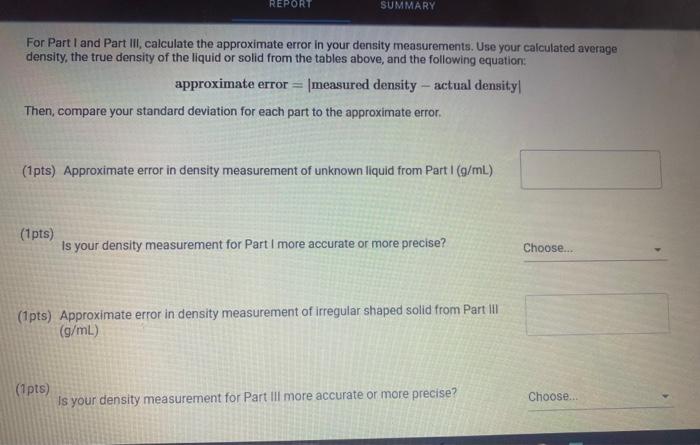 For Part 1 and Part III, calculate the approximate error in your density measurements. Use your calculated average density, t