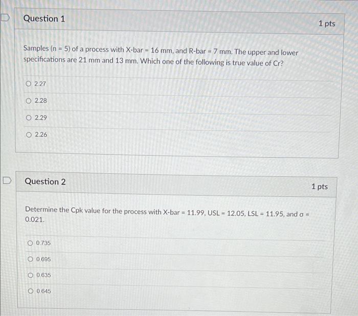 Solved D Question 1 1 pts Samples (n = 5) of a process with | Chegg.com