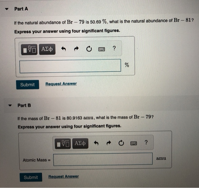 Solved Bromine has two naturally occurring isotopes ( Br