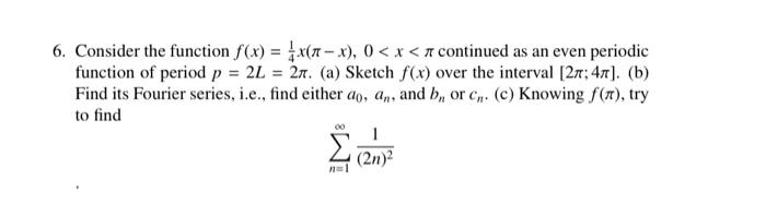 Solved 6 Consider The Function F X 4x 1 X 0