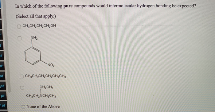 Solved In Which Of The Following Pure Compounds Would 