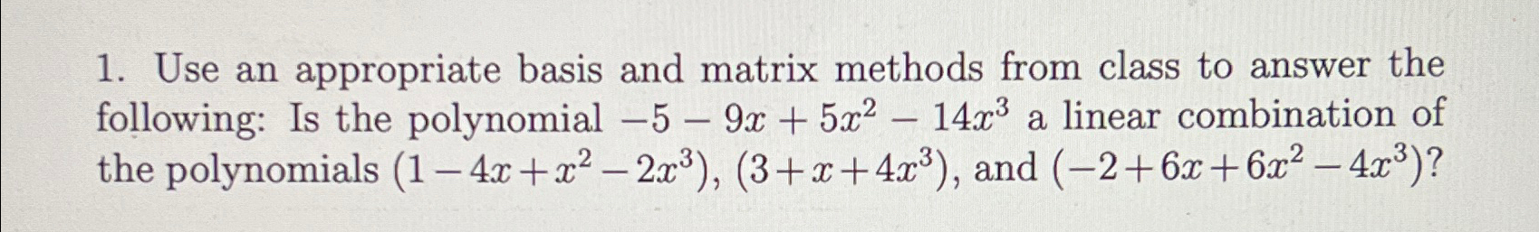 Solved Use an appropriate basis and matrix methods from | Chegg.com