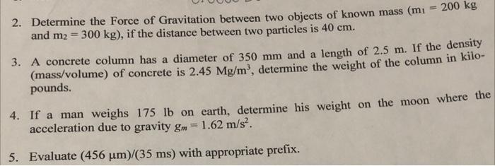 Solved 2. Determine the Force of Gravitation between two | Chegg.com