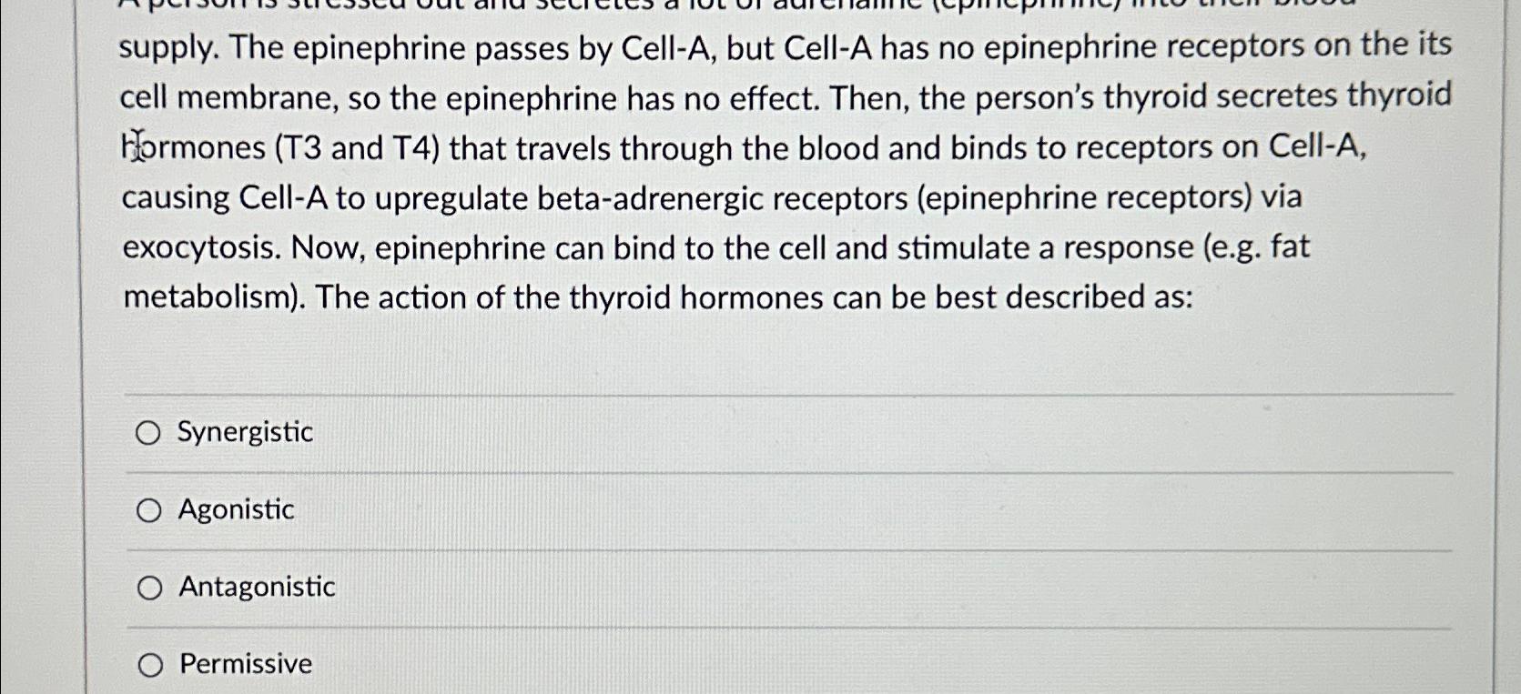 Solved supply. The epinephrine passes by Cell-A, ﻿but Cell-A | Chegg.com