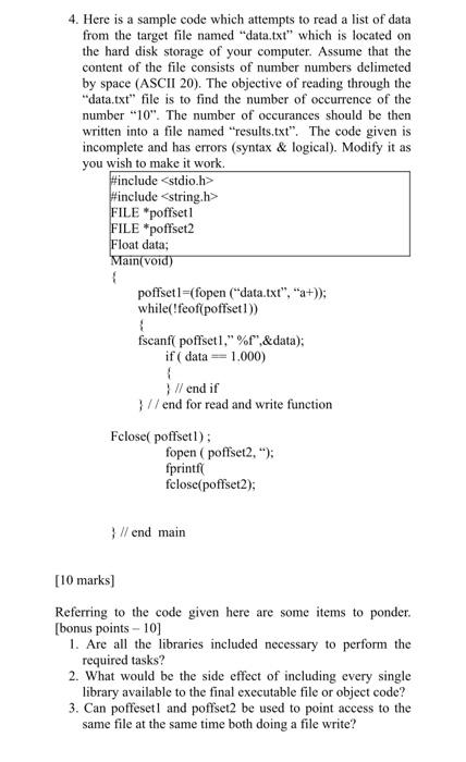 Solved 4. Here is a sample code which attempts to read a | Chegg.com