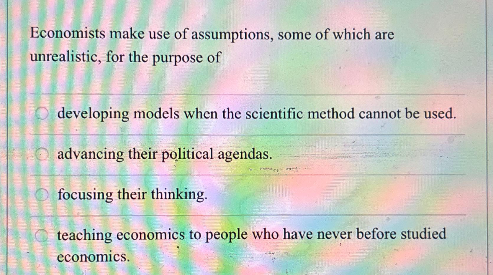 Solved Economists make use of assumptions, some of which are | Chegg.com