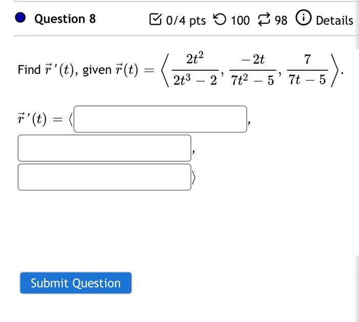 Solved Find R′ T Given R T 2t3−22t2 7t2−5−2t 7t−57